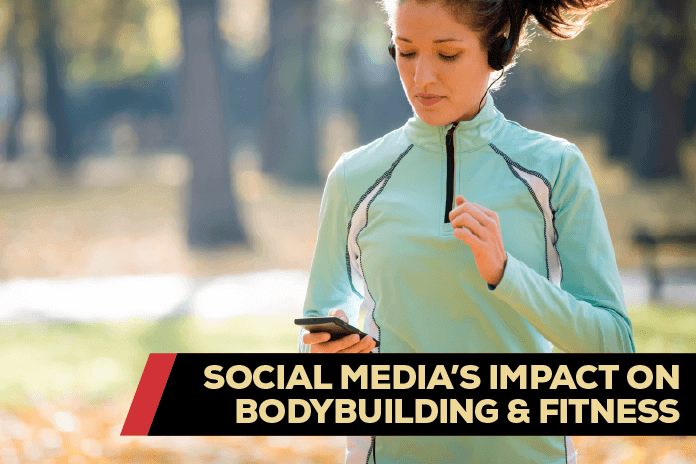 Social Media’s Impact on Bodybuilding & Fitness