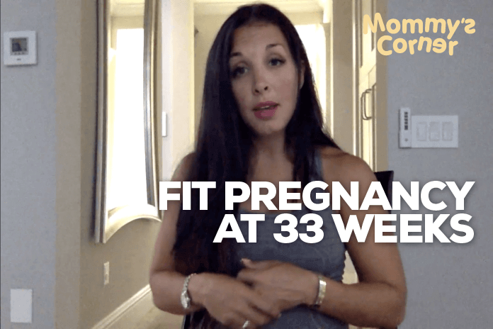 Fit Pregnancy at 33 Weeks